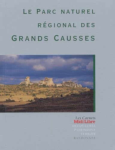 Le Parc Naturel Régional des Grands Causses book