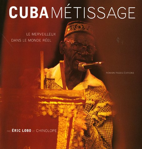 Cuba métissage : Le merveilleux dans le monde réel book
