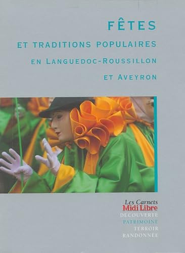 Fêtes et traditions populaires en Languedoc-Roussillon et Aveyron Film, Art & Culture