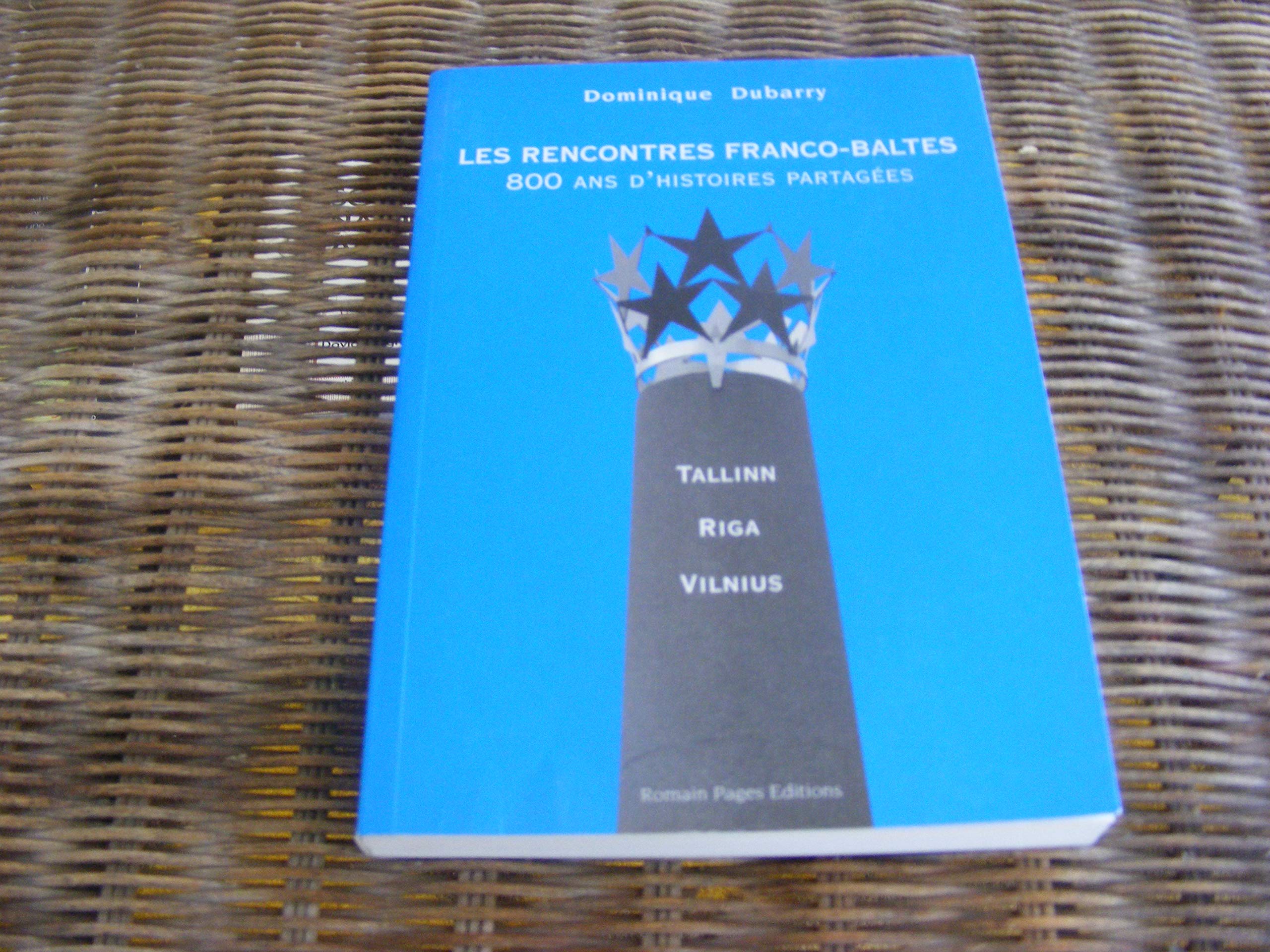 Les rencontres franco-baltes : 800 ans d'histoires partagées book