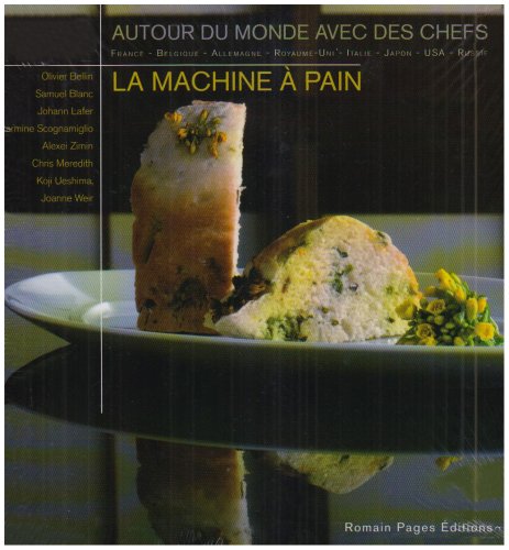 La machine à pain autour du monde avec des chefs book