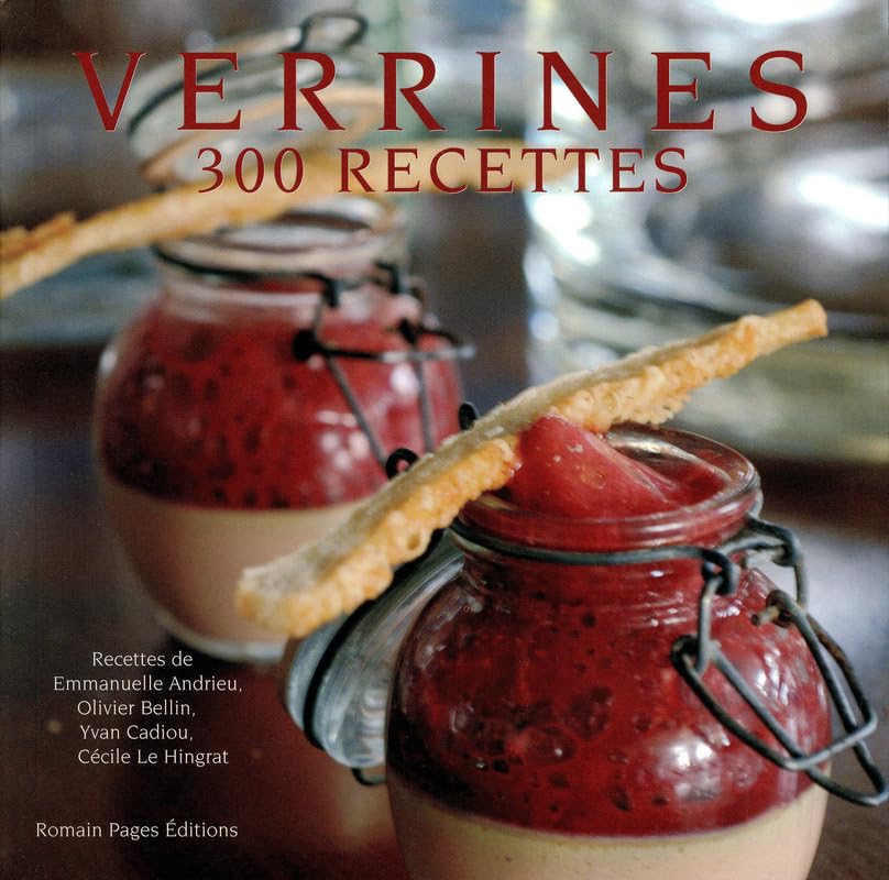VERRINES 300 RECETTES 300 PHOTOGRAPHIES book