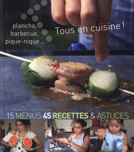 Tous en cuisine ! - Plancha, barbecue, pique-nique... book