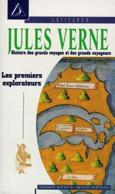 Histoire des grands voyages et des grands voyageurs : découverte de la Terre. Vol. 2. Les premiers explorateurs Books