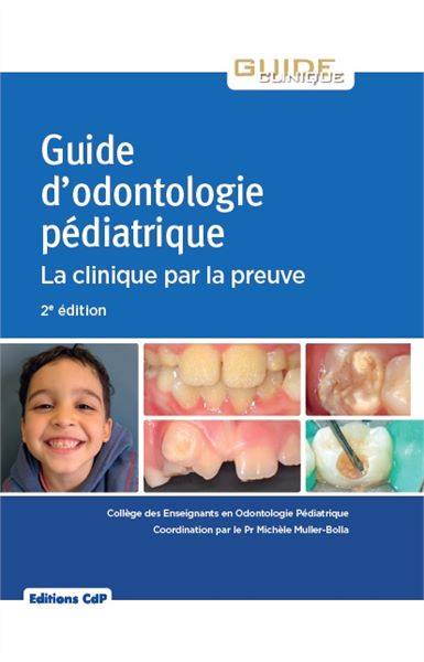 Guide d'odontologie pédiatrique : la clinique par la preuve Medicine