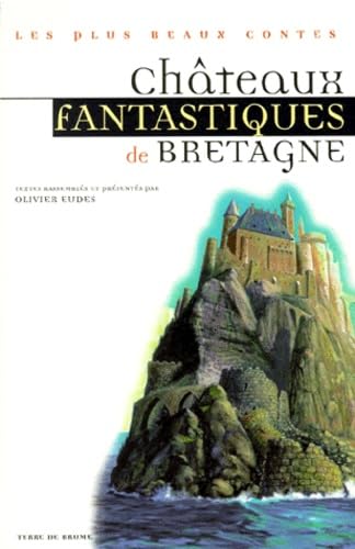 Châteaux fantastiques de Bretagne . book
