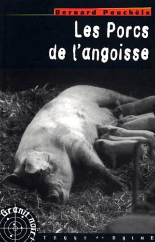 Les Porcs de l'angoisse Crime & Thrillers