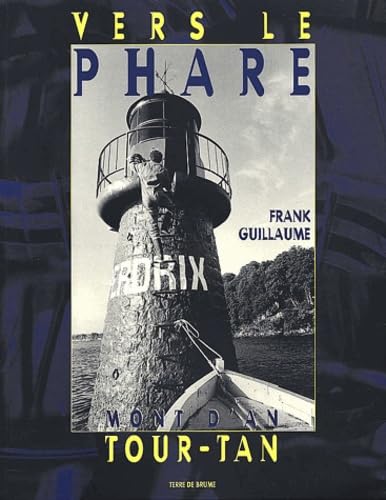 Vers Le Phare : Mont D'An Tour-Tan. Edition Bilingue Francais-Breton Books