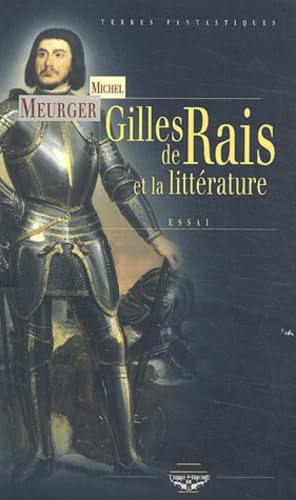 GILLES DE RAIS ET LA LITTERATURE Contemporary literature