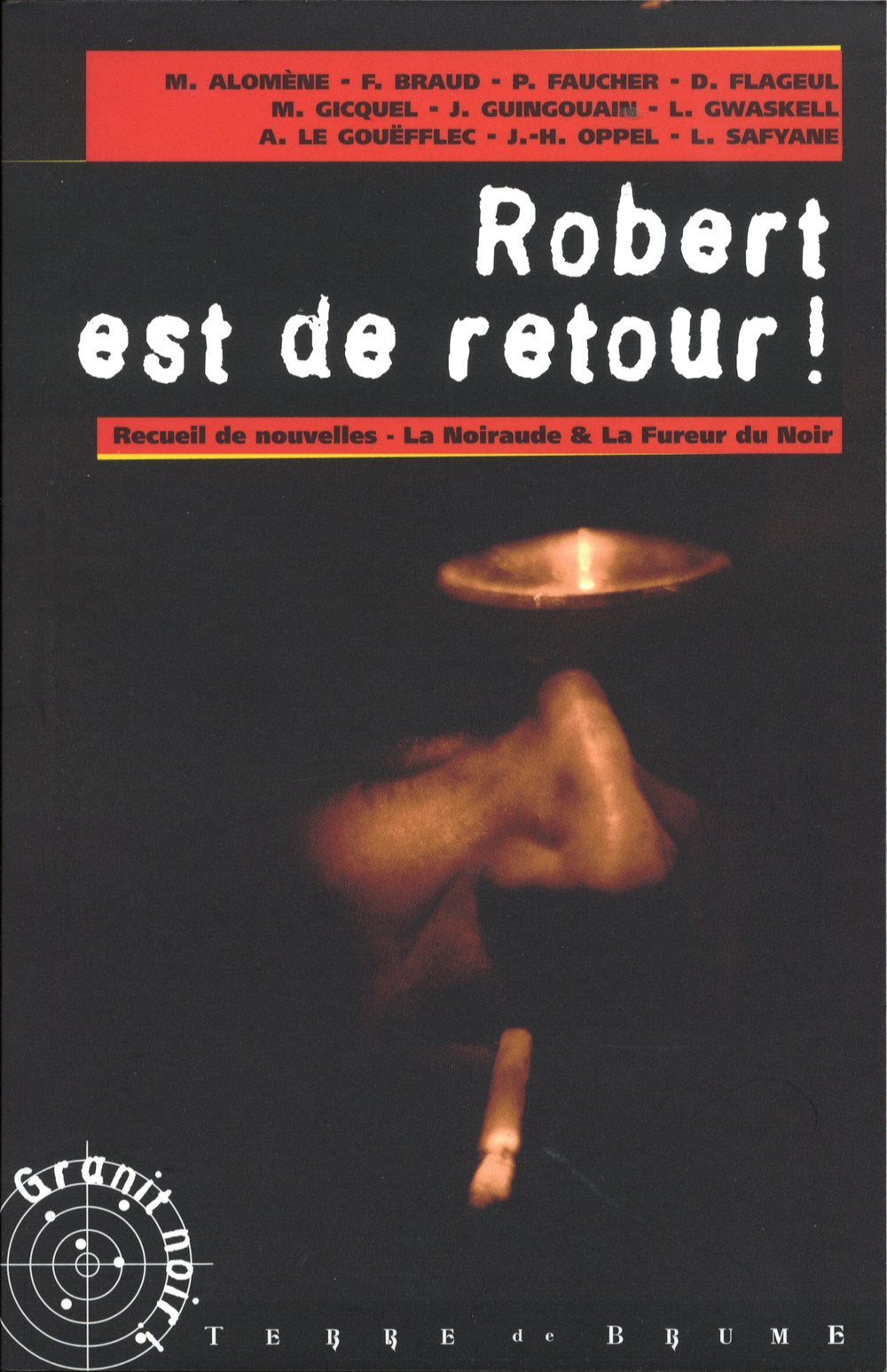 Robert est de retour !: Recueil de nouvelles du douzième concours la noiraude ; La fureur du noir book