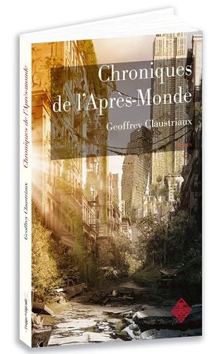 LES CHRONIQUES DE L´APRES MONDE Contemporary literature