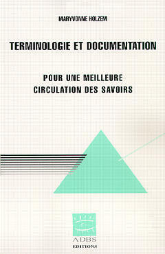 Terminologie et documentation : pour une meilleure circulation des savoirs book