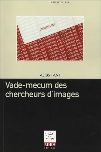Vade-mecum des chercheurs d'images: Petit guide pratique à l'usage des iconographes et des recherchistes book