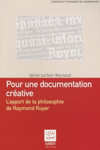 Pour une documentation créative: L'apport de la philosophie de Raymond Ruyer book