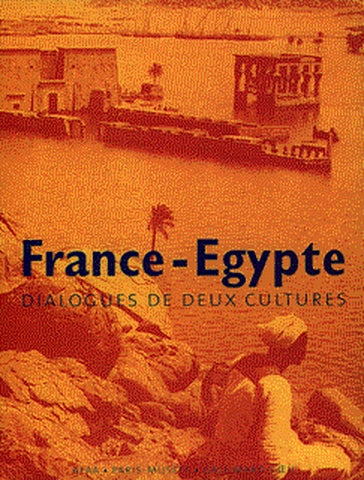France-Egypte : dialogues de deux cultures book