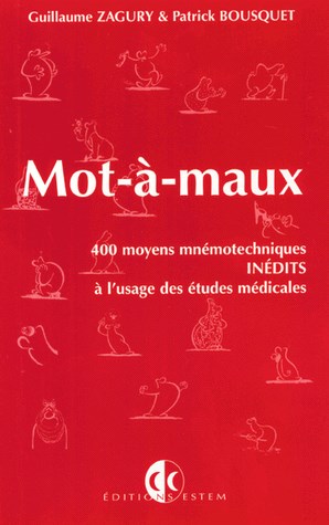 Mot-à-maux : 400 moyens mnémotechniques inédits à l'usage des études médicales Books