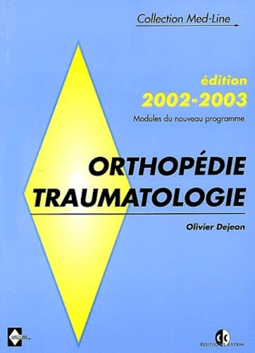 Orthopédie-Traumatologie.: Edition 2002-2003 book