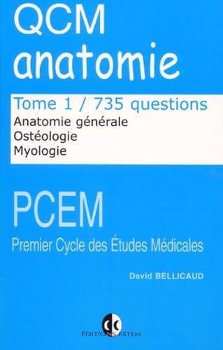 QCM anatomie.: Tome 1, Anatomie générale, ostéologie, myologie, 735 questions Books