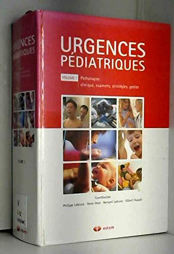 Urgences pédiatriques: Volume 1, Pathologies : clinique, examens, stratégies, gestes book
