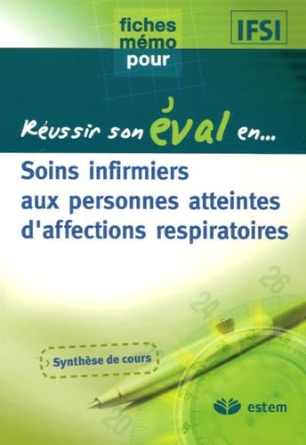 REUSSIR SON EVAL EN PNEUMOLOGIE: SOINS I.PERS.ATTEINTES AFFECTIONS RESPIR Medicine