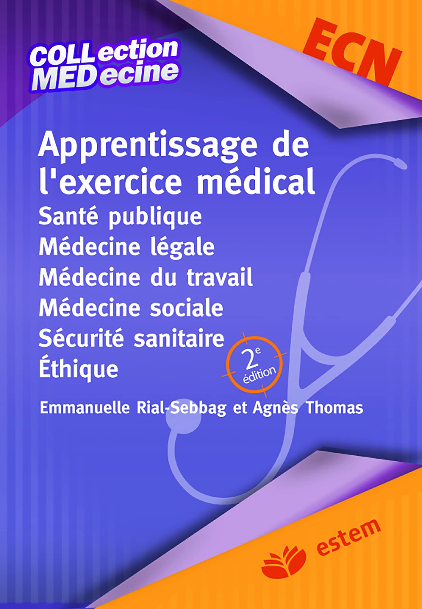 Apprentissage de l'exercice médical: Santé publique - Médecine légale - Médecine du travail - Médecine sociale - Sécurité sanitaire - Éthique Medicine