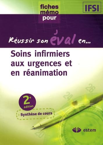 Réussir son eval en soins infirmiers aux: URGENCES ET EN REANIMATION Medicine
