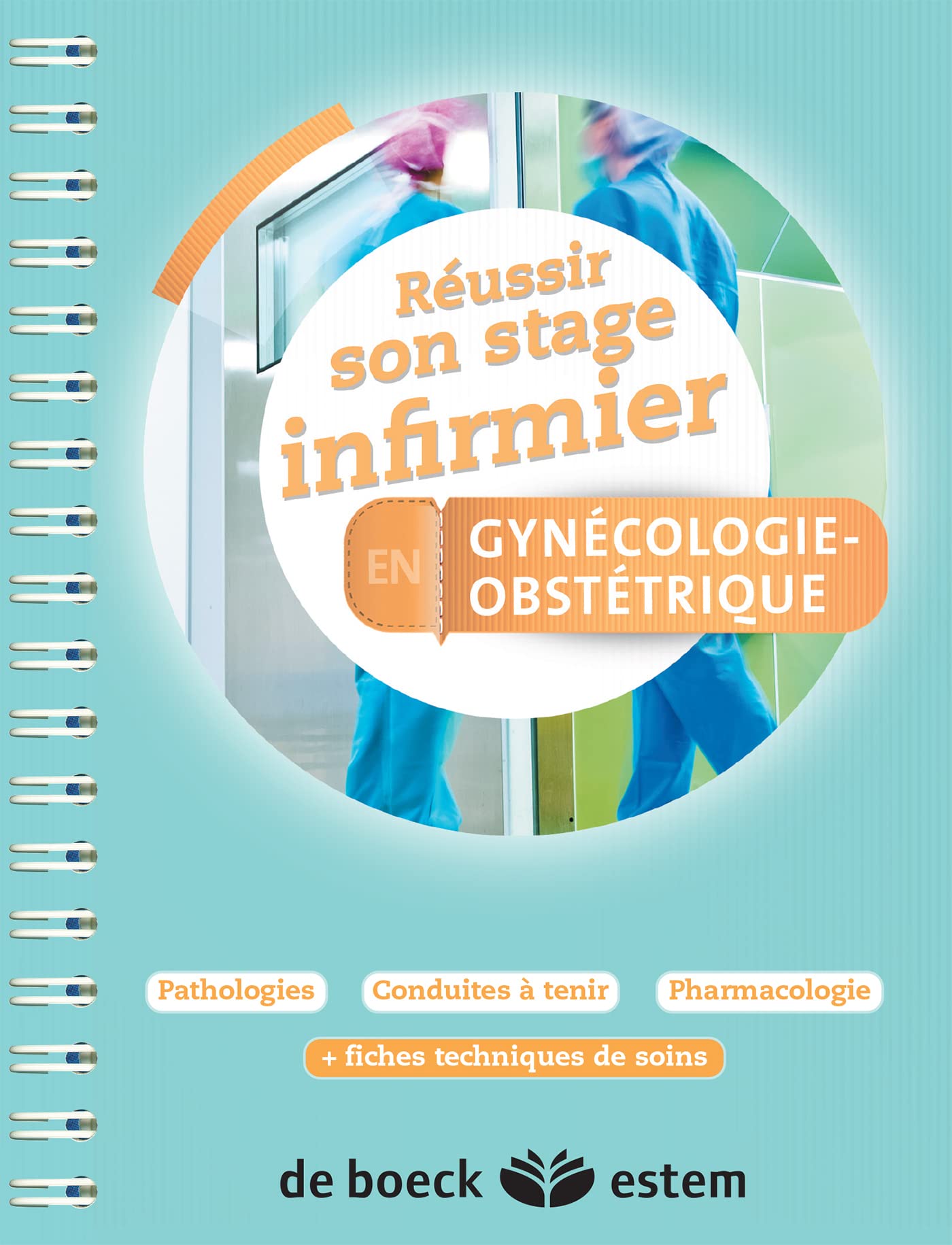 Réussir son stage infirmier en Gynécologie-obstétrique Medicine