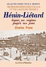 Henin -lietard depuis ses origines jusqu'a nos jours book