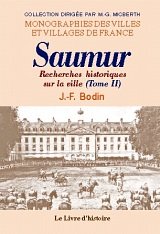 SAUMUR (RECHERCHES HISTORIQUES SUR LA VILLE DE SAUMUR) Politics & History
