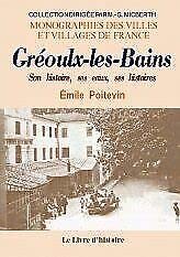 Gréoulx-les-Bains - son histoire, ses eaux, ses histoires Politics & History