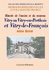 Histoire de l'ancien et du nouveau Vitry ou de Vitry-en-Perthois et de Vitry-le-François book