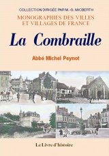 La Combraille - baronnie-bailliage de Combraille, prévôté d'Évaux, prévôté de Chambon, abbaye de Bellaigue book