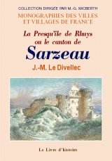 La presqu'île de Rhuys ou Le canton de Sarzeau Politics & History