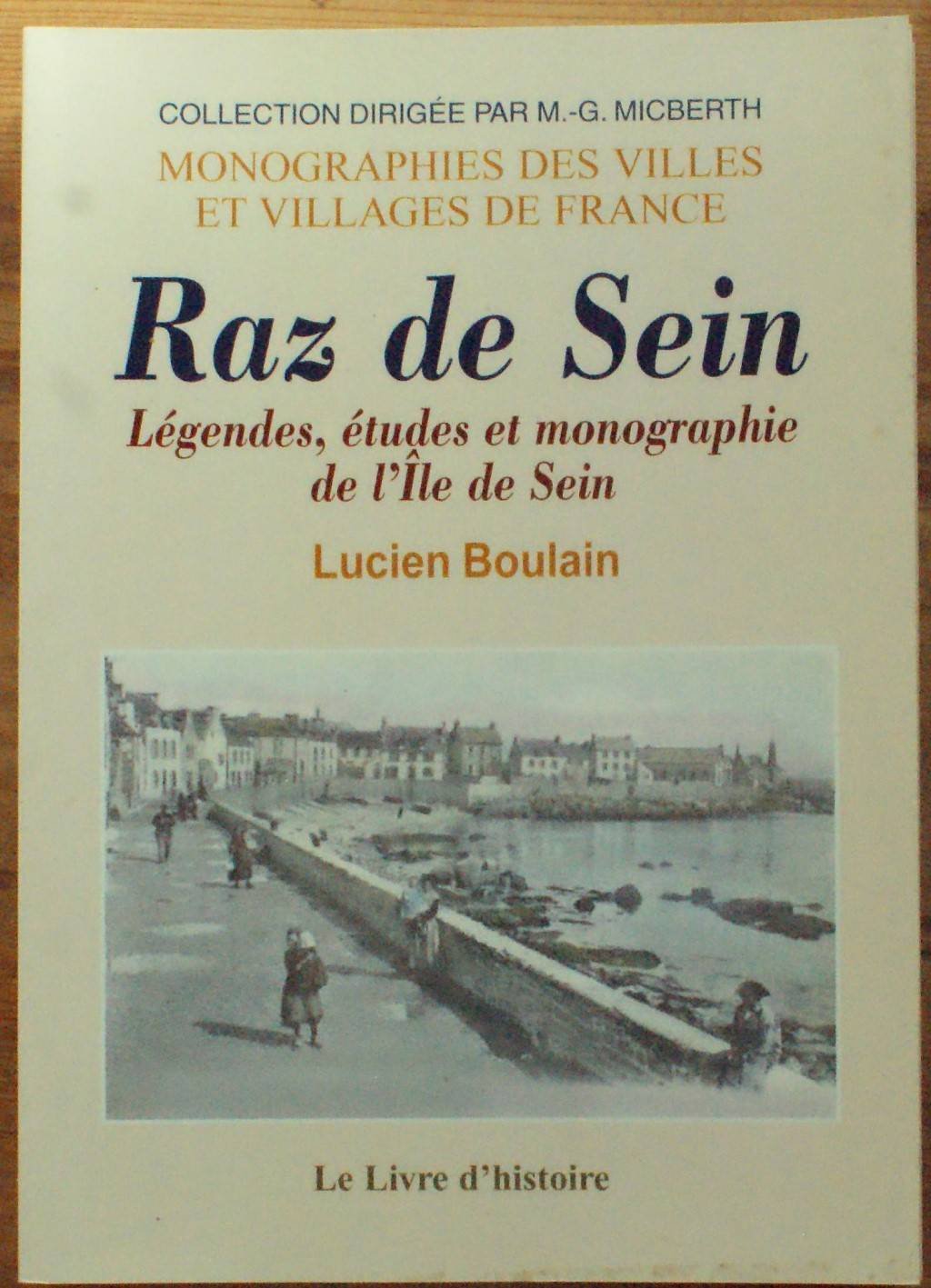 Raz de Sein - légendes, études et monographie de l'Île de Sein book