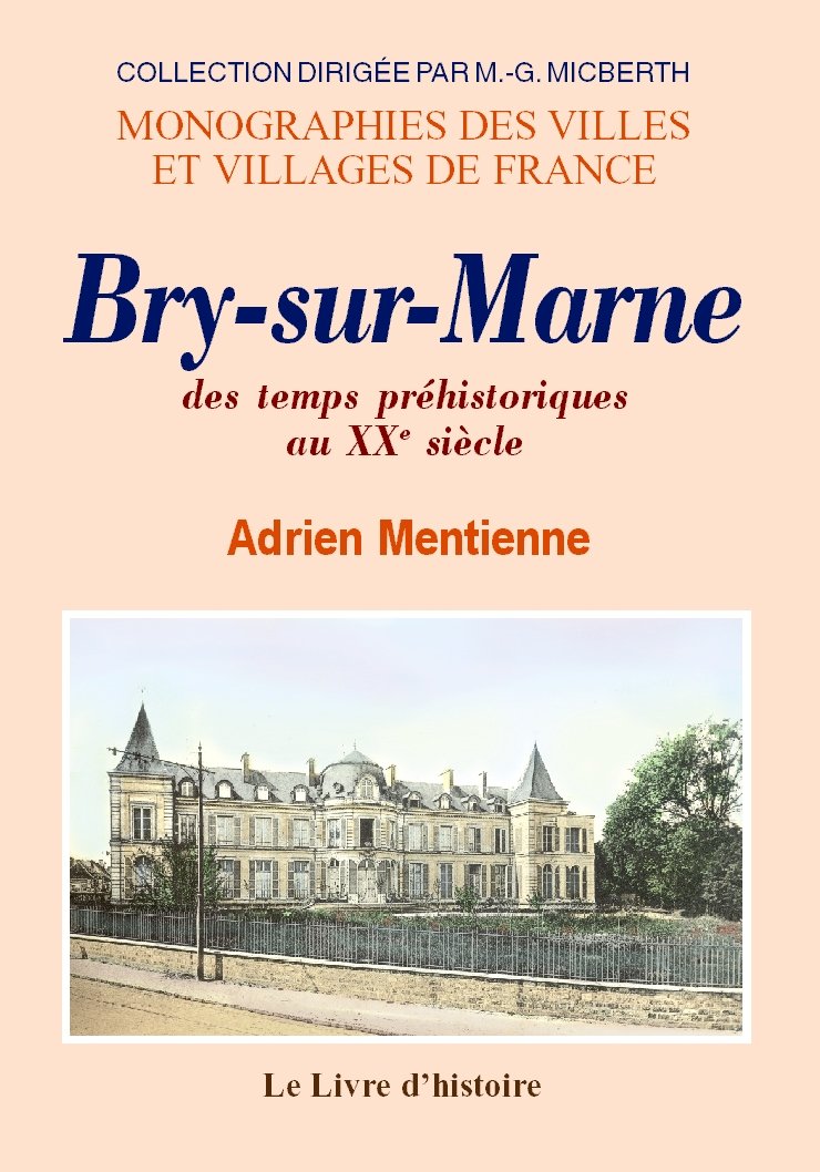 Histoire de Bry-sur-Marne - des temps préhistoriques au XXe siècle book