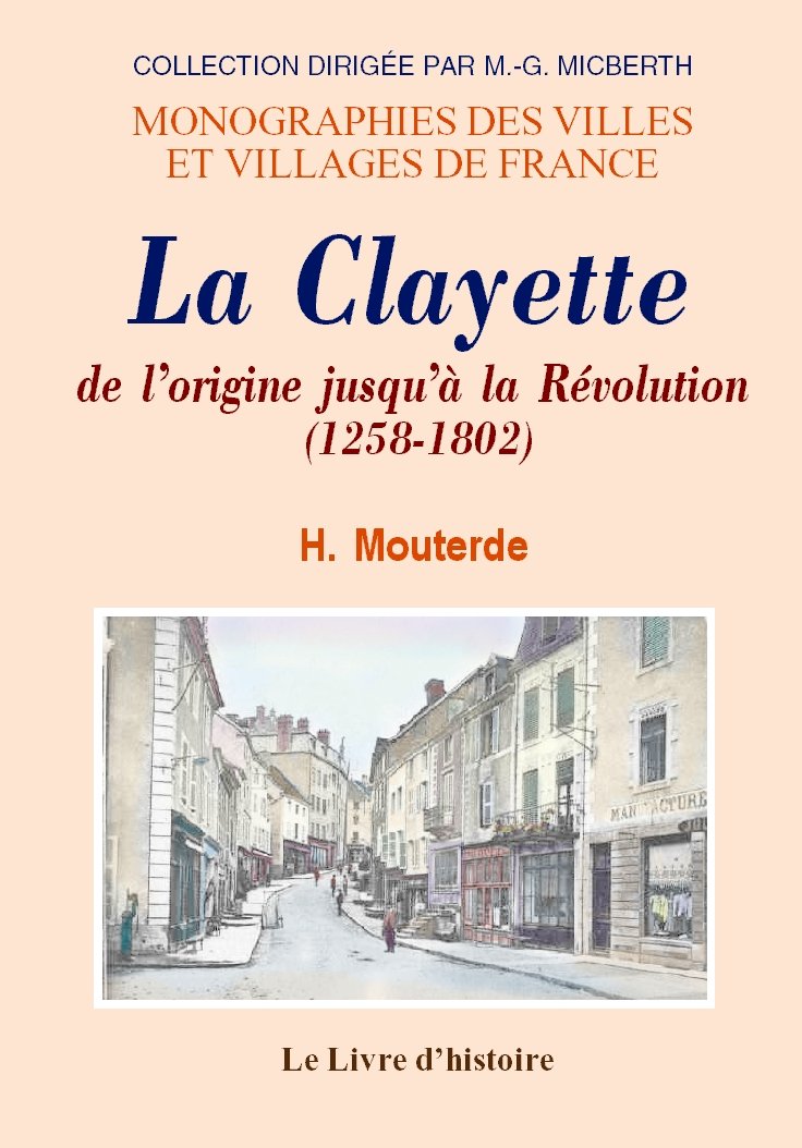 La Clayette - le château, le bourg, la chapelle Sainte-Avoie, les Minimes book