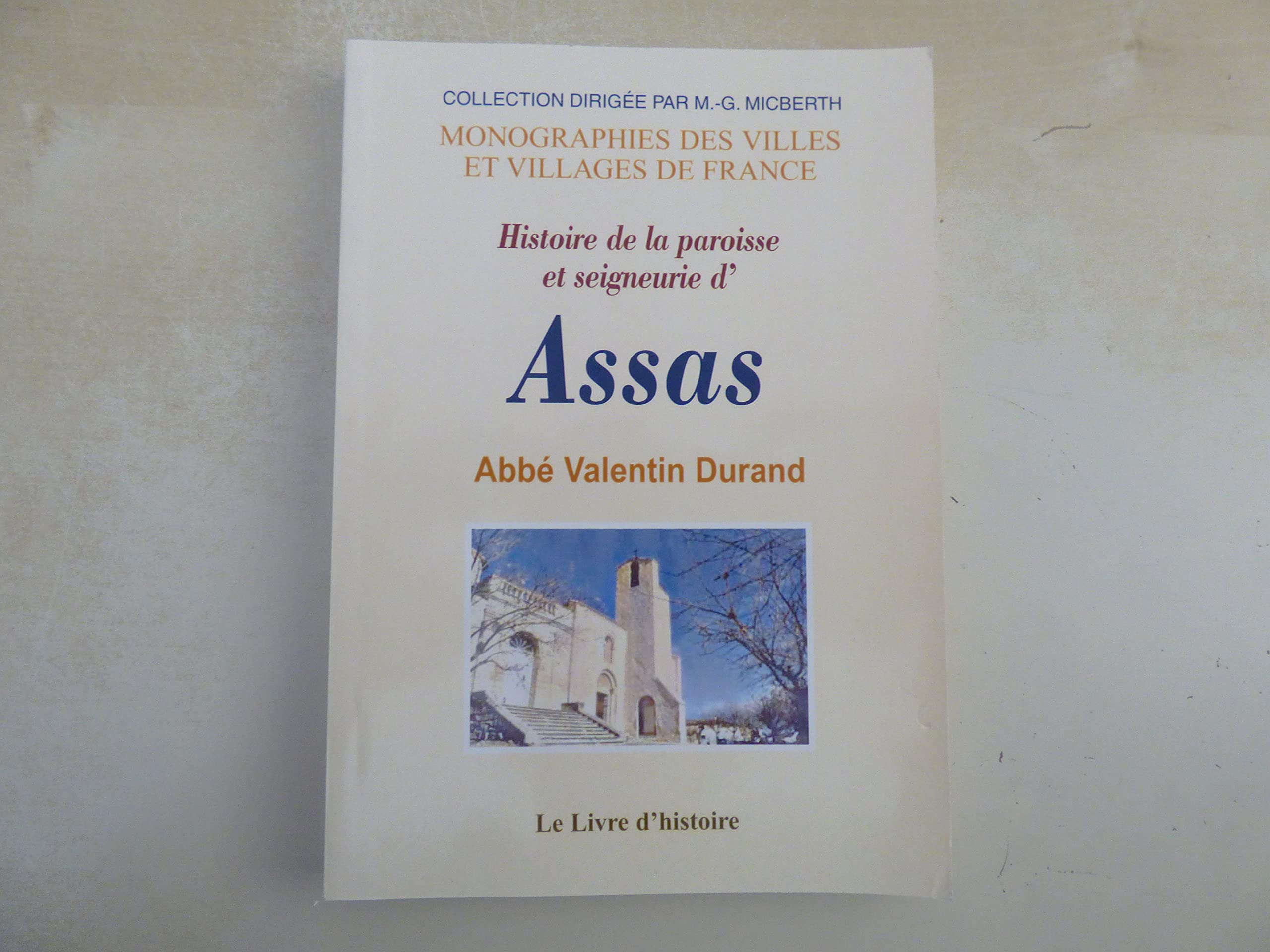 Histoire de la paroisse et de la seigneurie d'Assas Politics & History