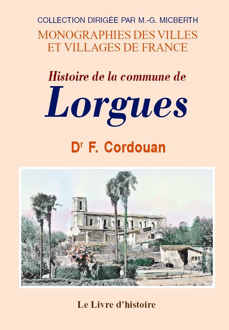 Histoire de la commune de Lorgues book