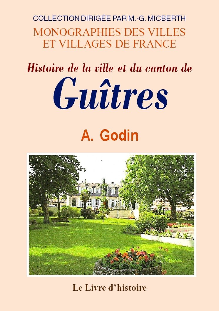 Histoire de la ville et du canton de Guîtres Politics & History