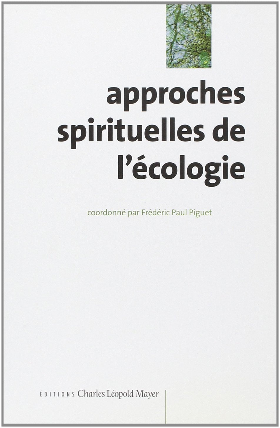 Approches spirituelles de l'écologie book