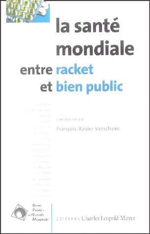 La santé mondiale entre racket et bien public Books