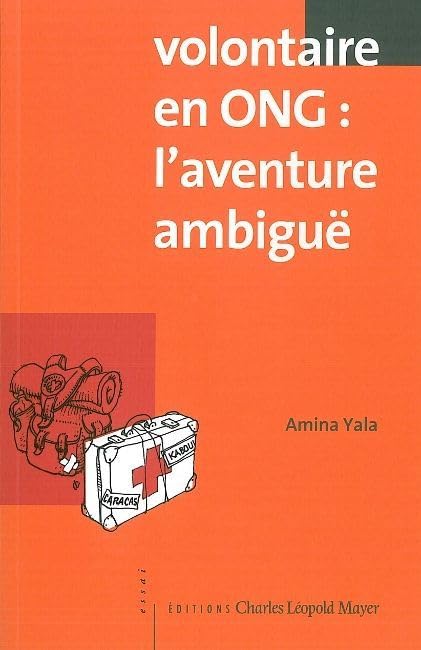 Volontaire en ONG : l'aventure ambiguë book