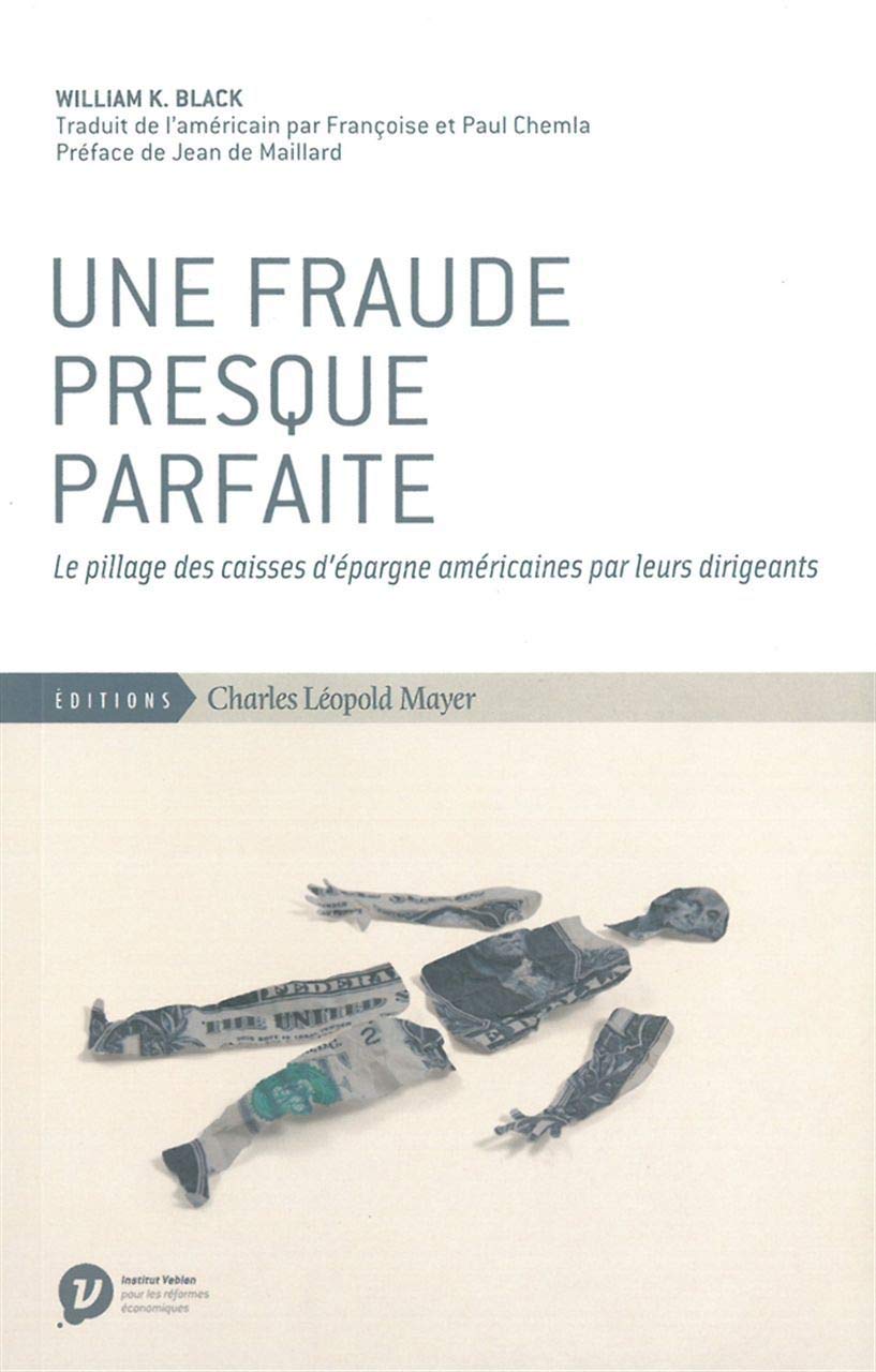 Une fraude presque parfaite: Le pillage des caisses d'épargne américaines par leurs dirigeants book