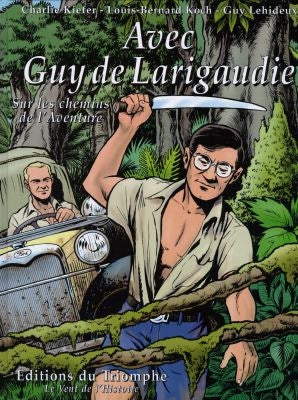 Avec Guy de Larigaudie : sur les chemins de l'aventure Manga