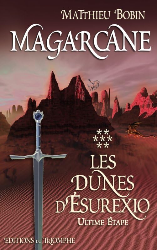 Magarcane tome 7 - Les dunes d'Ésurexio - Ultime étape book