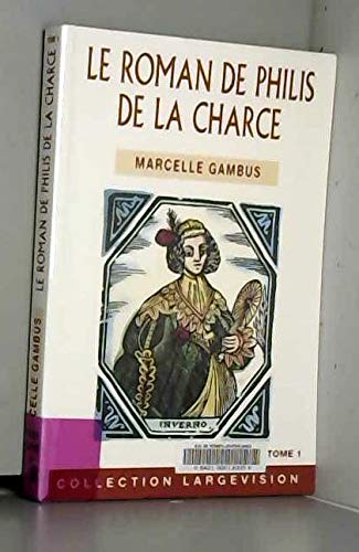 Le roman de philis de la charce tome 1 book