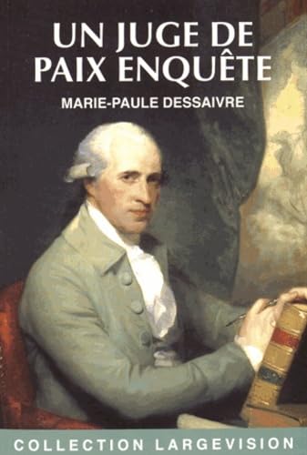 Un juge de paix enquête: An VI de la République book