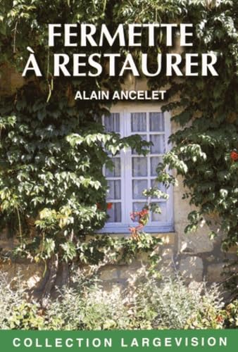 Fermette à restaurer: Mémoires d'un gentleman farmer book