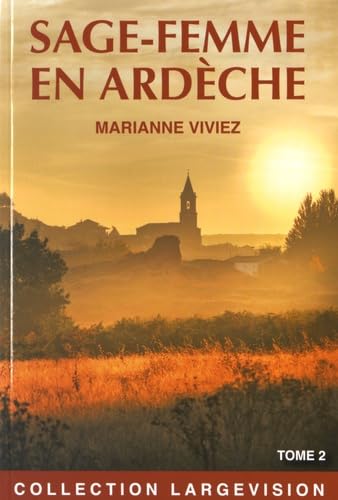 Les mémoires de Marie-Noëlle Bat, sage-femme de l'Ardèche: Tome 2 Contemporary literature