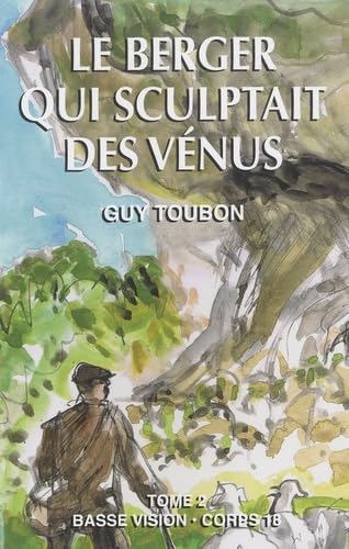 Le berger qui sculptait des Vénus: Tome 2 book
